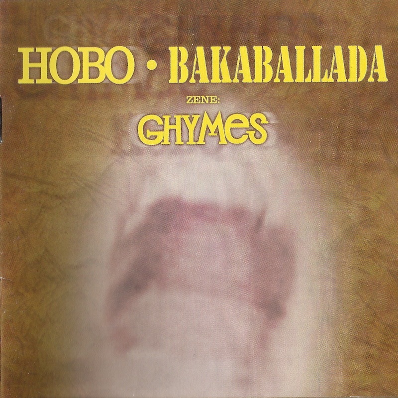 2002 – Ghymes és Hobo: Bakaballada